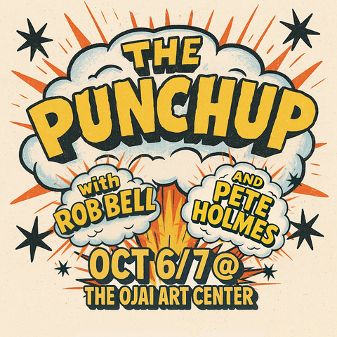 The PUNCHUP with Rob Bell and Pete Holmes